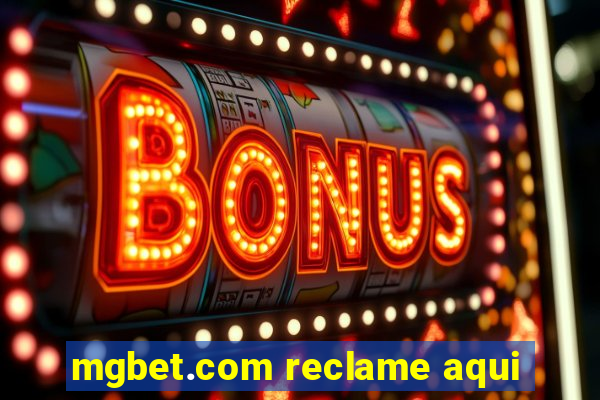 mgbet.com reclame aqui
