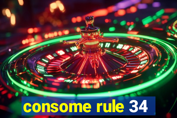 consome rule 34