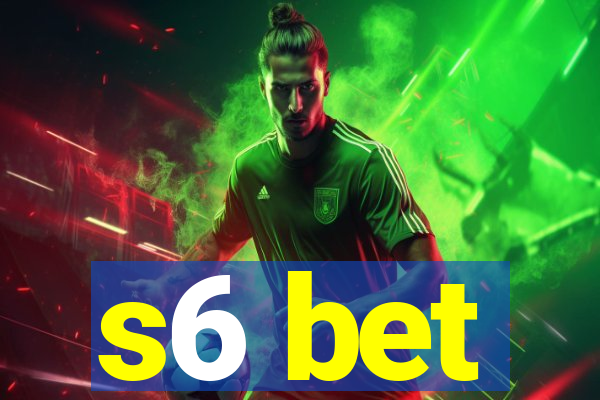 s6 bet