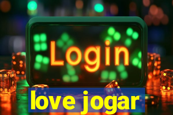 love jogar