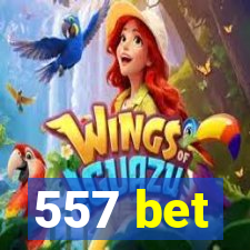 557 bet
