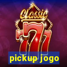 pickup jogo