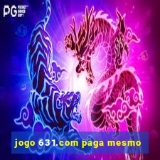 jogo 631.com paga mesmo