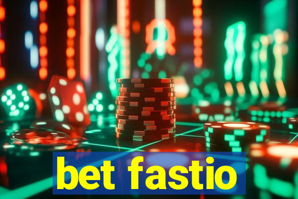 bet fastio