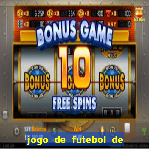 jogo de futebol de montar seu time