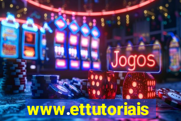 www.ettutoriais.com