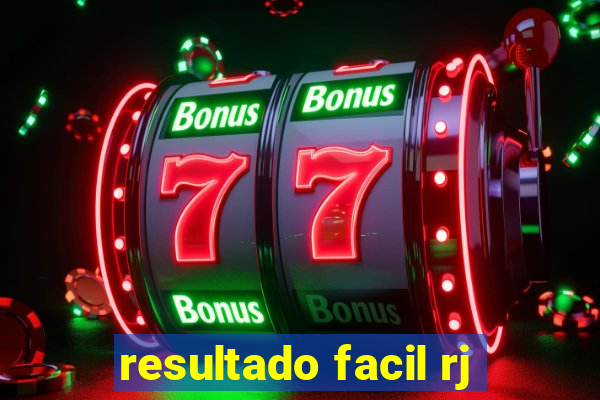 resultado facil rj