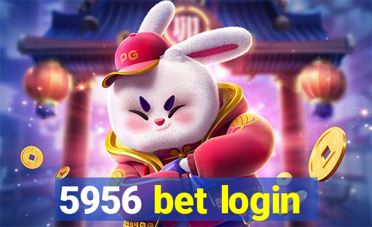 5956 bet login
