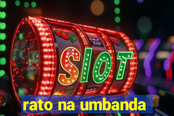 rato na umbanda