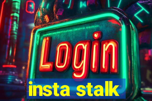 insta stalk