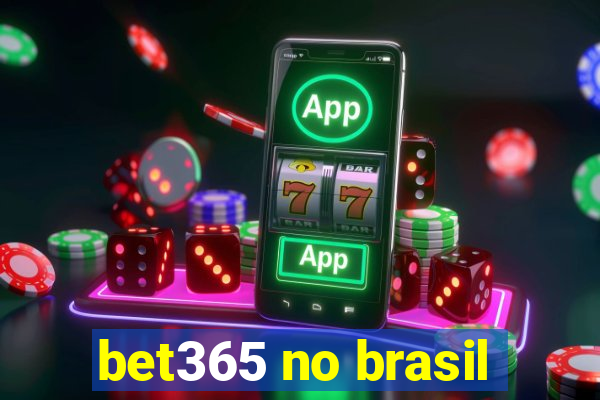 bet365 no brasil