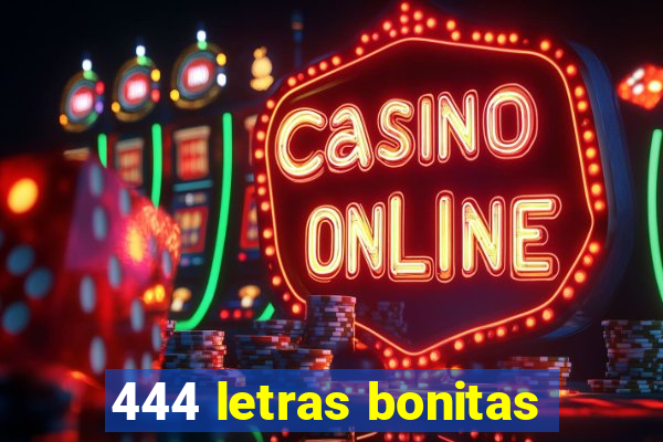 444 letras bonitas