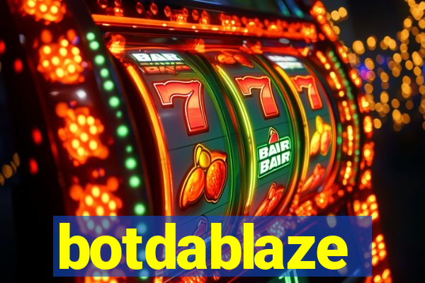 botdablaze