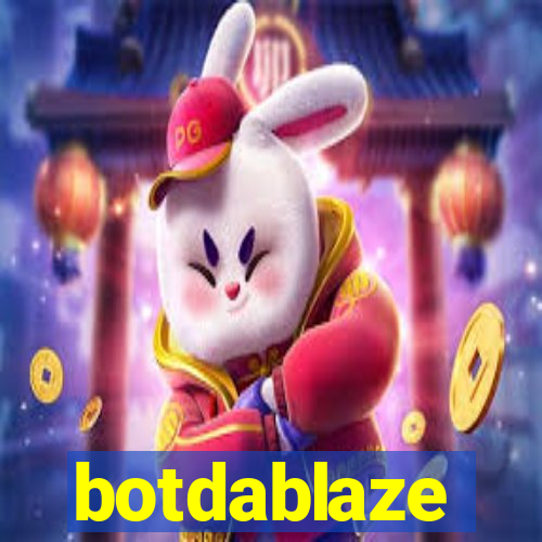 botdablaze