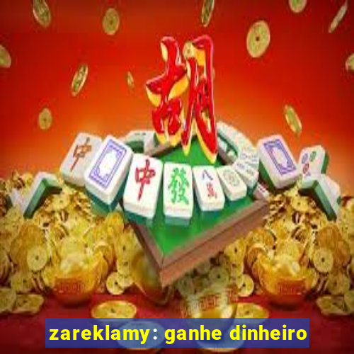 zareklamy: ganhe dinheiro