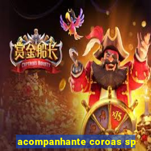acompanhante coroas sp
