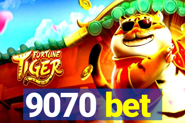 9070 bet