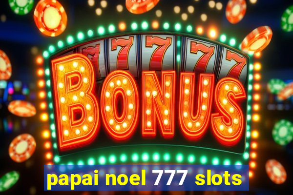 papai noel 777 slots