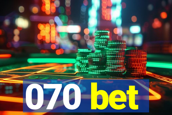 070 bet