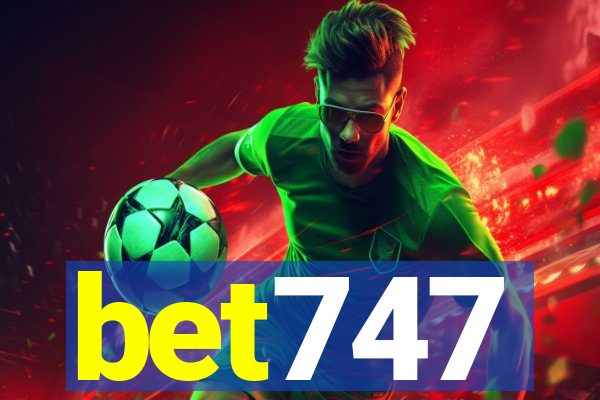 bet747