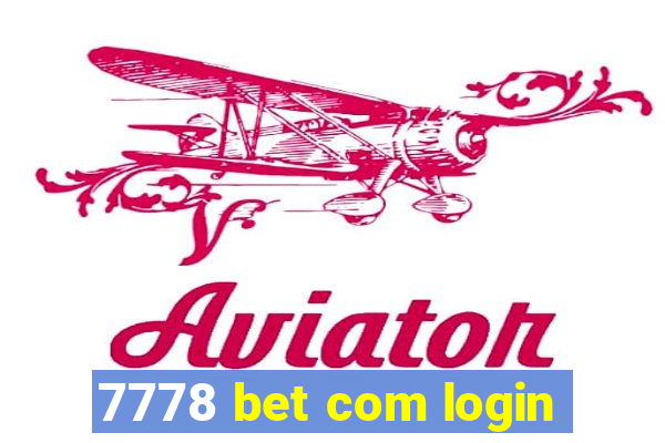 7778 bet com login