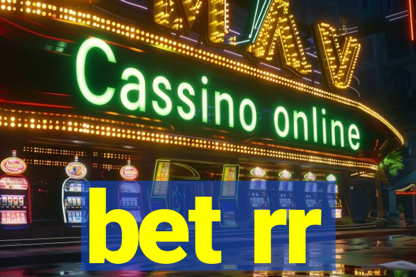 bet rr