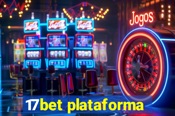 17bet plataforma