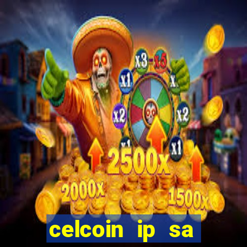 celcoin ip sa plataforma de jogos