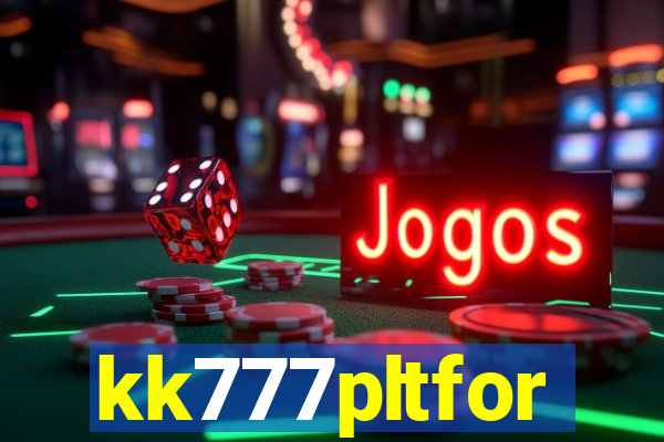 kk777pltfor