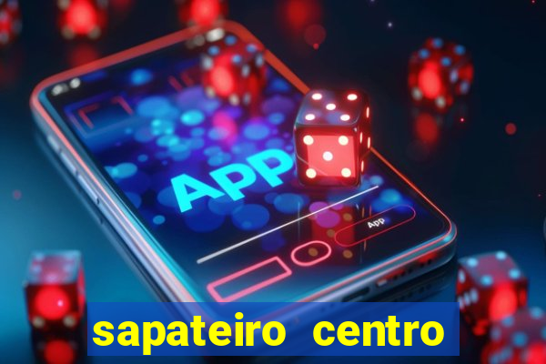 sapateiro centro porto alegre