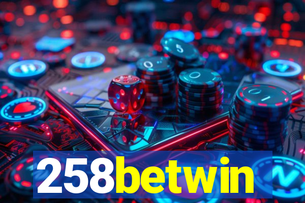 258betwin