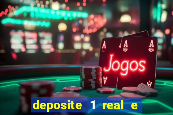 deposite 1 real e ganhe 20