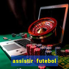 assistir futebol online multi canais