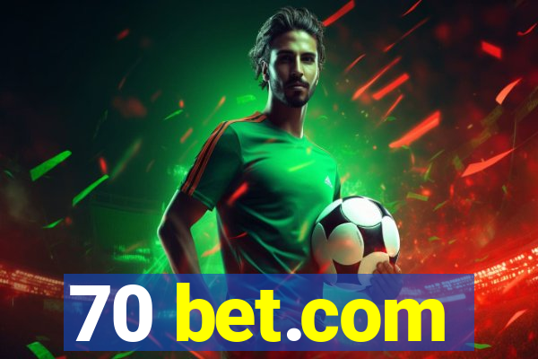 70 bet.com