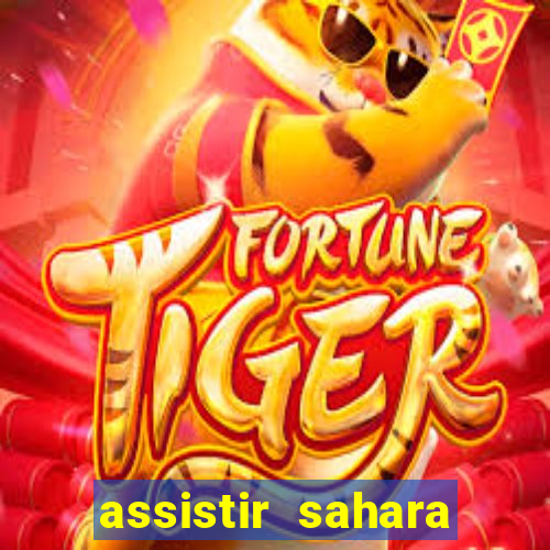 assistir sahara filme de 2005