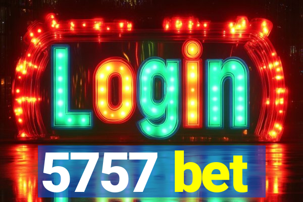 5757 bet