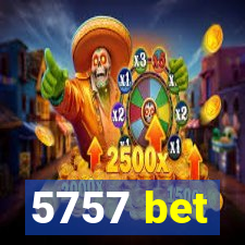 5757 bet