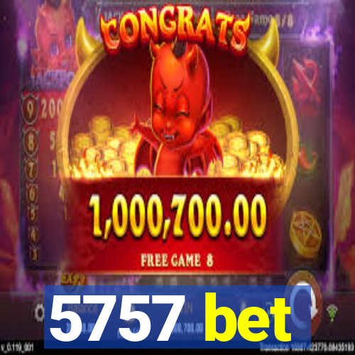 5757 bet
