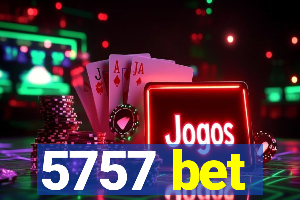 5757 bet