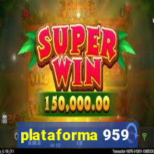 plataforma 959
