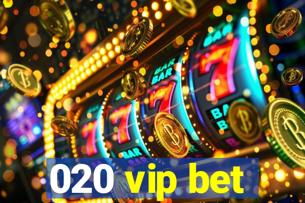 020 vip bet