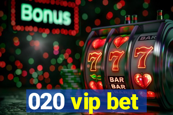 020 vip bet