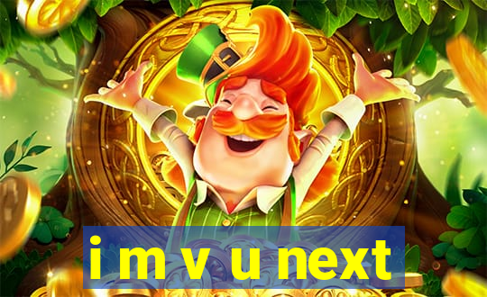 i m v u next