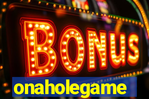 onaholegame