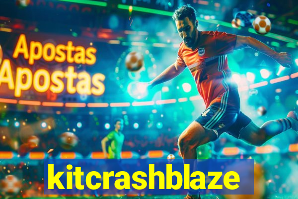 kitcrashblaze