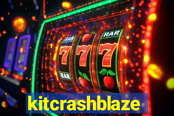 kitcrashblaze