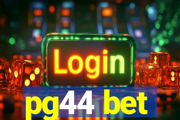 pg44 bet