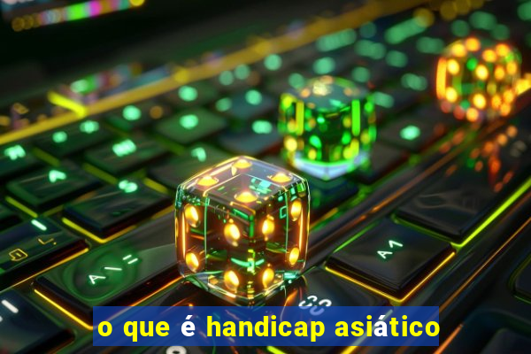 o que é handicap asiático