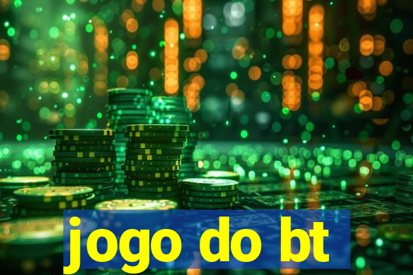 jogo do bt
