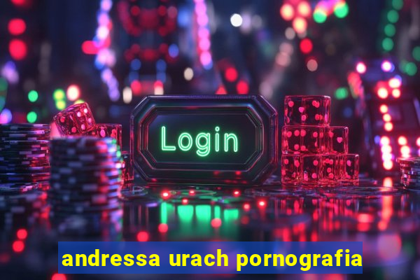 andressa urach pornografia